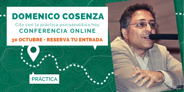 Conferencia de Domenico Cosenza, Cita con la práctica psicoanalítica hoy