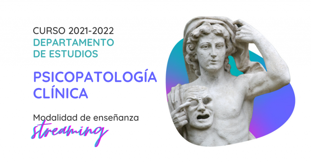 Estudios de Psicopatología Clínica de la Sección Clínica de Madrid 2021-2022. Formación en psicoanálisis